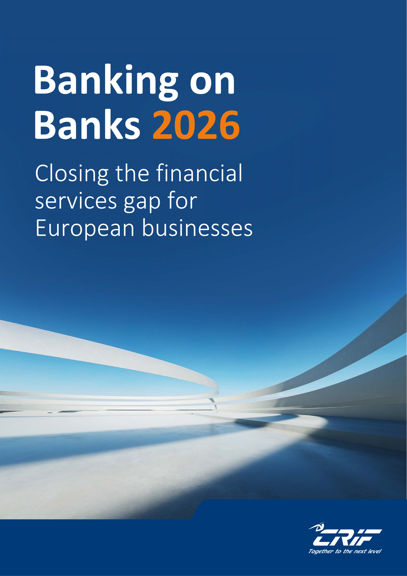 CRIF Banking On Banks 2026 Closing The Financial Gap For EU Businesses.Pdf